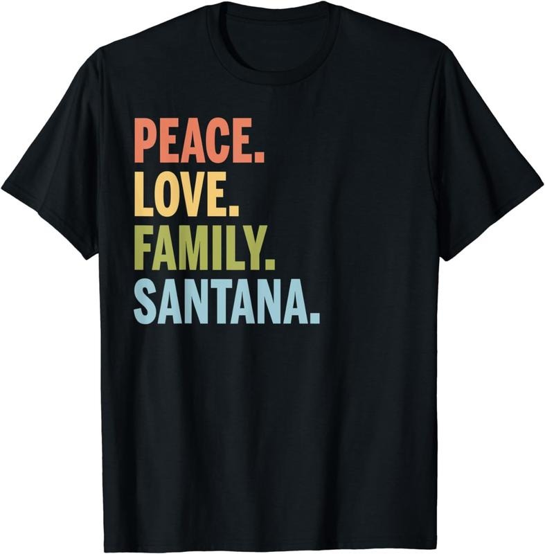 [100% Cotton]Santana Last Name Peace Love Family Matching T-Shirt Hoodie, Sweatshirt | HypeCrazeTee.com