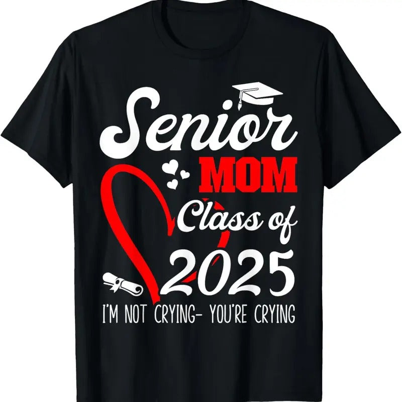 100% Cotton Senior Mom 2025 Class of 2025 Graduation 2025 Back To School T-Shirt Hoodie, Sweatshirt | HypeCrazeTee.com