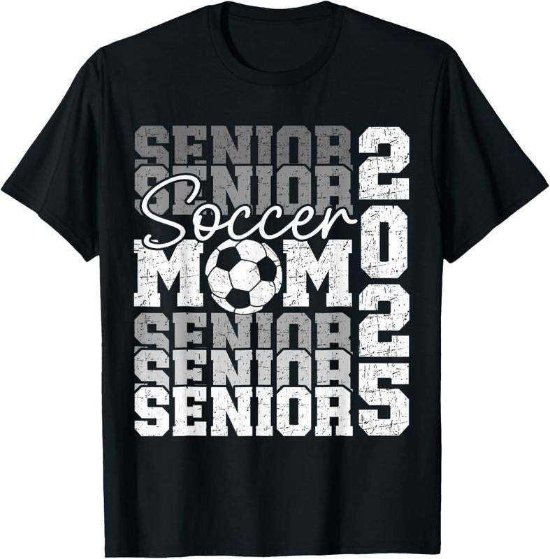 100% Cotton Senior Mom 2025 Soccer Class Of 2025 Funny Graduation 2025 T-Shirt Hoodie, Sweatshirt | HypeCrazeTee.com