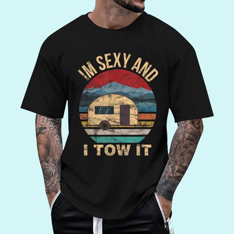[100% Cotton Shirt] RV Camper Shirts - Im Sexy and I Tow It Funny Camper Unisex T-Shirt Hoodie, Sweatshirt | HypeCrazeTee.com