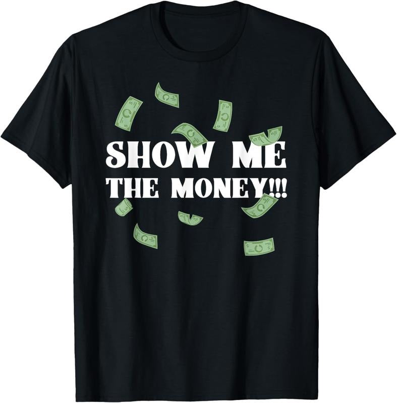 100% Cotton Show Me The Money Dollar Bills for High Earning Professional T-Shirt Hoodie, Sweatshirt | HypeCrazeTee.com