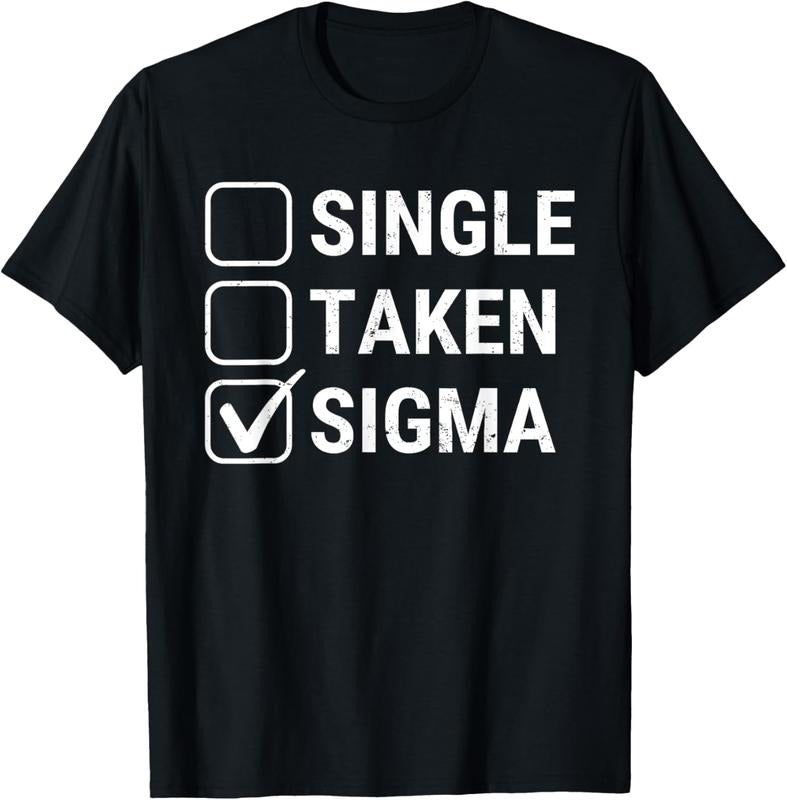 100% Cotton Single Taken Sigma Funny Relationship Status Sigma Lifestyle T-Shirt Hoodie, Sweatshirt | HypeCrazeTee.com