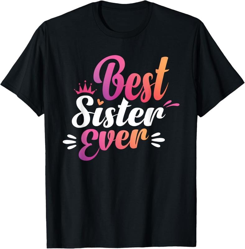 100% Cotton Sister Apparel Mothers Day Tee For The Best Sister Ever T-Shirt Hoodie, Sweatshirt | HypeCrazeTee.com