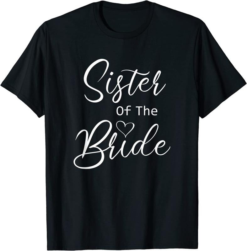 [100% Cotton]Sister Of The Bride T-Shirt Hoodie, Sweatshirt | HypeCrazeTee.com