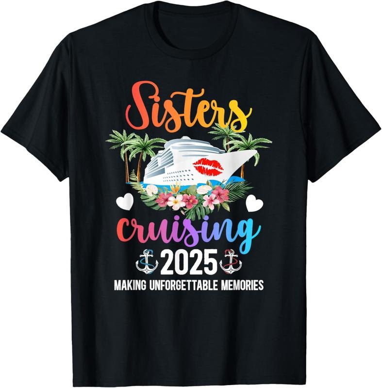 100% Cotton Sisters Cruising 2025 Making Memories Sisters Cruise Trip T-Shirt Hoodie, Sweatshirt | HypeCrazeTee.com