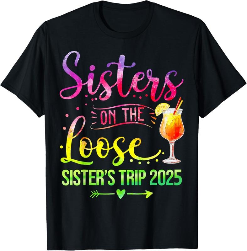 100% Cotton Sisters On The Loose, Tie Dye Sister's Weekend Trip 2025 T-Shirt Hoodie, Sweatshirt | HypeCrazeTee.com