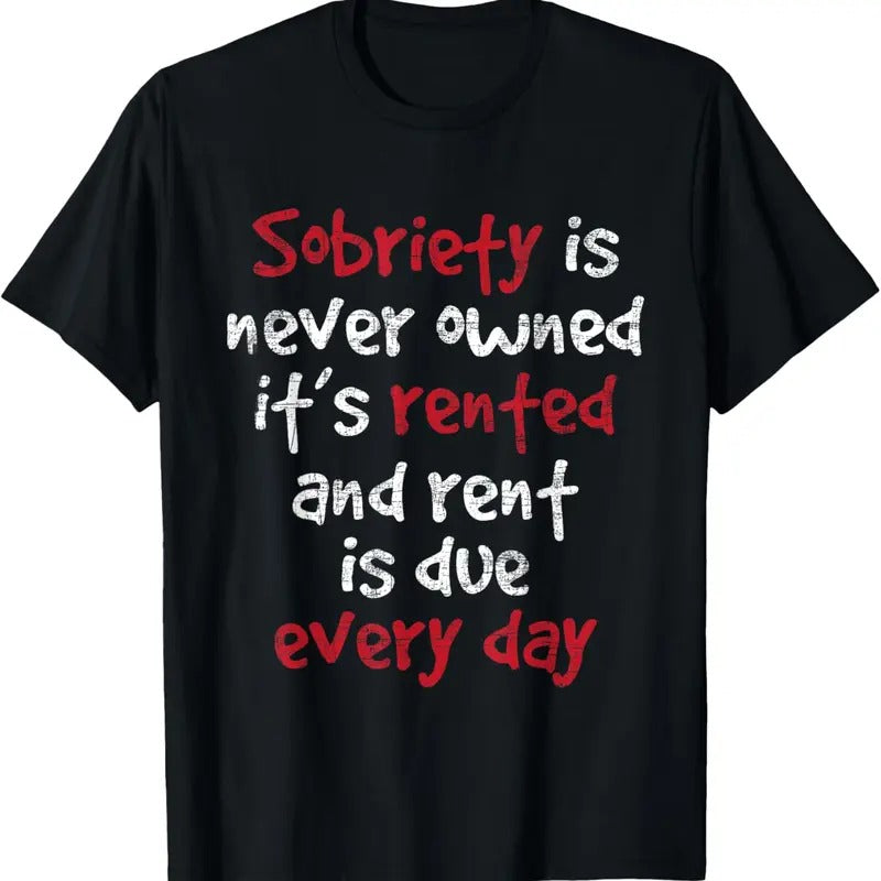 100% Cotton Sobriety Is Never Owned - Sobriety Anniversary Sober AA NA T-Shirt Hoodie, Sweatshirt | HypeCrazeTee.com