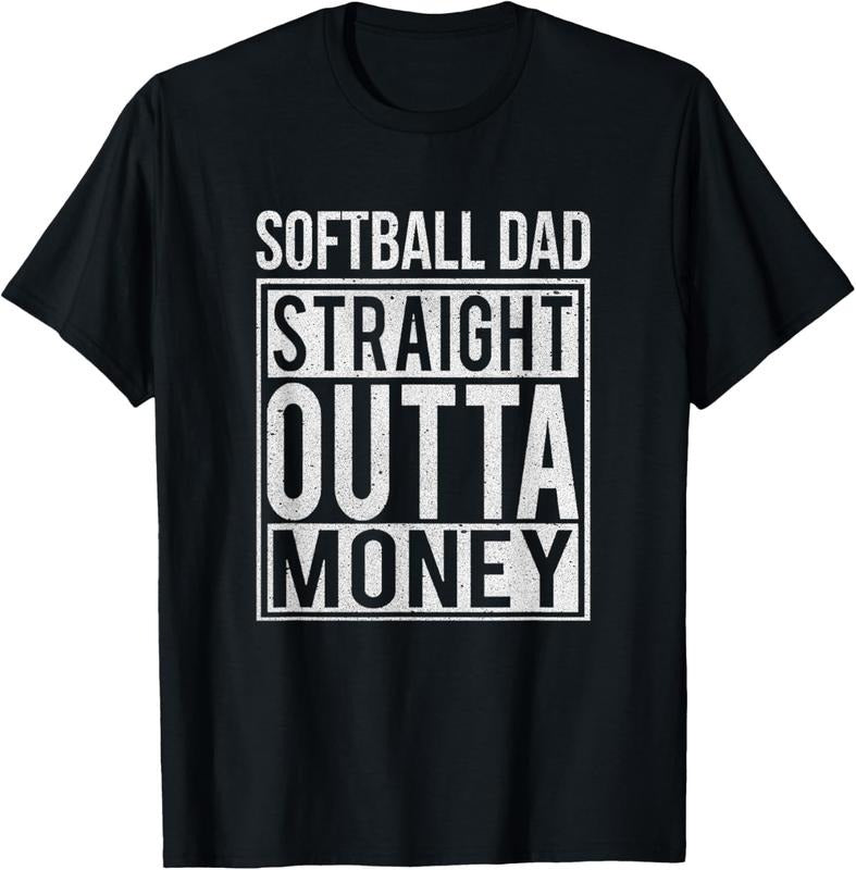 100% Cotton Softball Dad Straight Outta Money T-Shirt I Funny Pitch Gift T-Shirt Hoodie, Sweatshirt | HypeCrazeTee.com