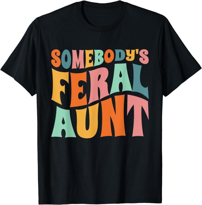 [100% Cotton]Somebody S Feral Aunt Auntie Baby Announcement T-Shirt Hoodie, Sweatshirt | HypeCrazeTee.com