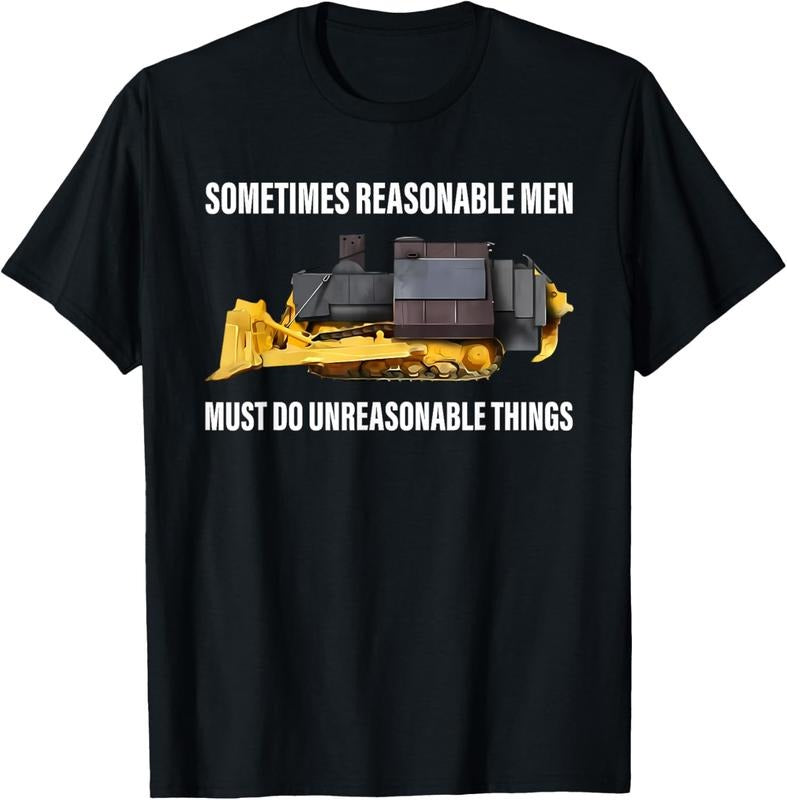 100% Cotton Sometimes Reasonable Men Must Do Unreasonable Things T-Shirt Hoodie, Sweatshirt | HypeCrazeTee.com