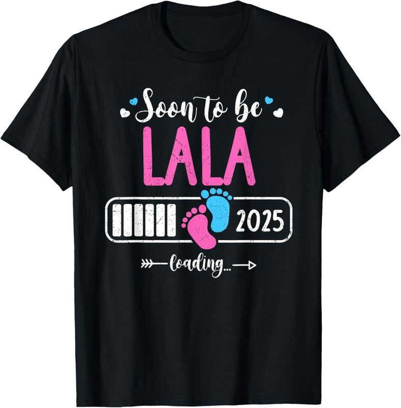 100% Cotton Soon to be Lala 2025 Loading Mother Day 2025 T-Shirt Hoodie, Sweatshirt | HypeCrazeTee.com