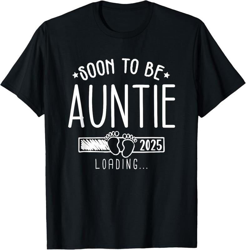 100% Cotton Soon to be aunt 2025 Loading auntie to be 2025 Auntie 2025 T-Shirt Hoodie, Sweatshirt | HypeCrazeTee.com
