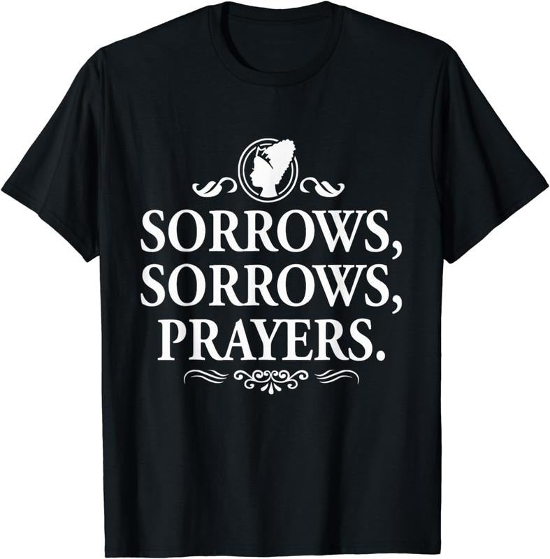 [100% Cotton]Sorrows Sorrows Prayers funny saying for Men Women Boy Girl T-Shirt Hoodie, Sweatshirt | HypeCrazeTee.com