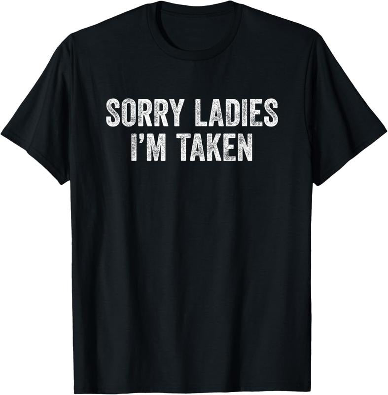 100% Cotton Sorry I'M Taken T-Shirts, Hoodie, Sweatshirt