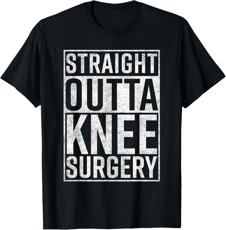 100% Cotton Straight Outta Knee Surgery Shirt Funny Get Well Gag Gift T-Shirt Hoodie, Sweatshirt | HypeCrazeTee.com