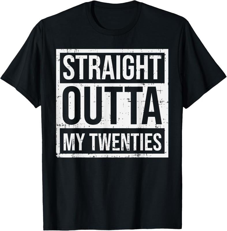 100% Cotton Straight Outta My Twenties 30th Birthday 30 Year Old Gift T-Shirt Hoodie, Sweatshirt | HypeCrazeTee.com