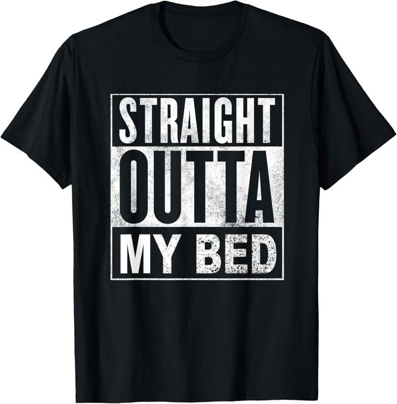 100% Cotton Straight Outta Out of My Bed Funny T-Shirt Hoodie, Sweatshirt | HypeCrazeTee.com
