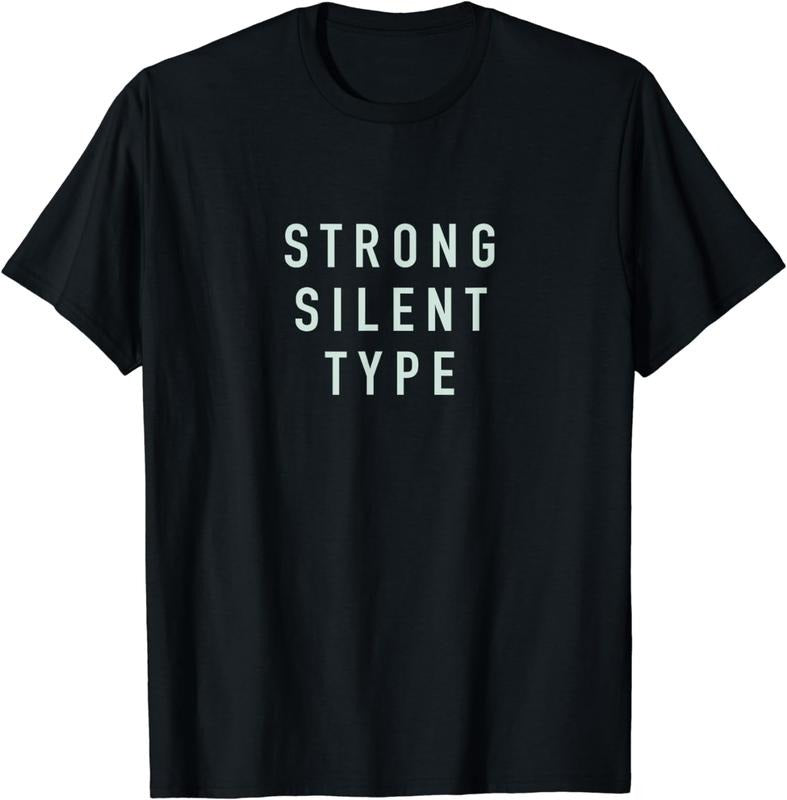 [100% Cotton]Strong Silent Type T-Shirt Hoodie, Sweatshirt | HypeCrazeTee.com