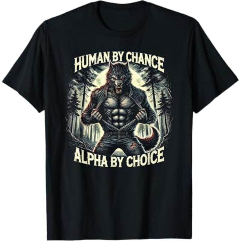 100% Cotton Summer T Shirts Funny Graphic Tee Human By Chance Alpha By Choice Alpha Wolf T-Shirt T-Shirt For Men and...