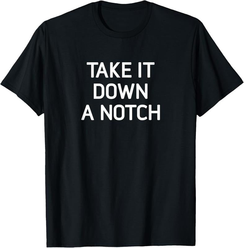 100% Cotton Take It Down A Notch, Funny, Jokes, Sarcastic T-Shirt Hoodie, Sweatshirt | HypeCrazeTee.com