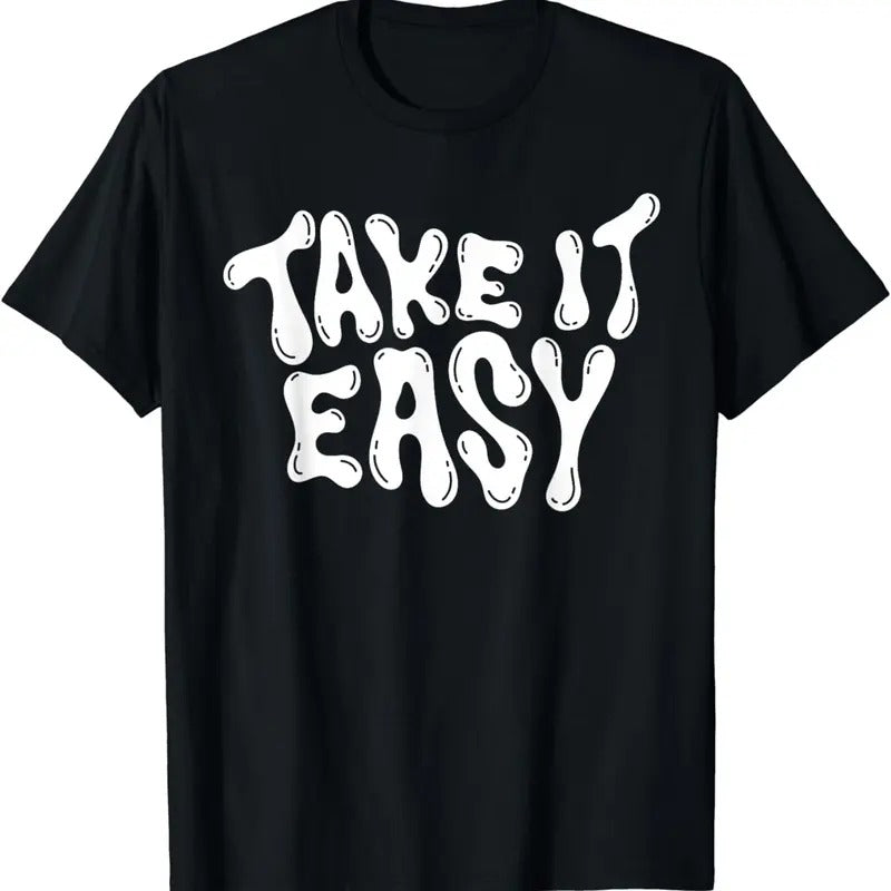 [100% Cotton]Take It Easy Graphic Quote Good Vibes Gift Women Men Kids T-Shirt Hoodie, Sweatshirt | HypeCrazeTee.com