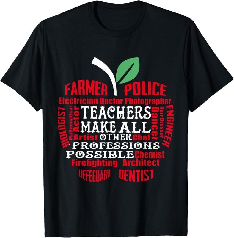 100% Cotton Teachers Make All Other Professions Possible T-Shirt Hoodie, Sweatshirt | HypeCrazeTee.com