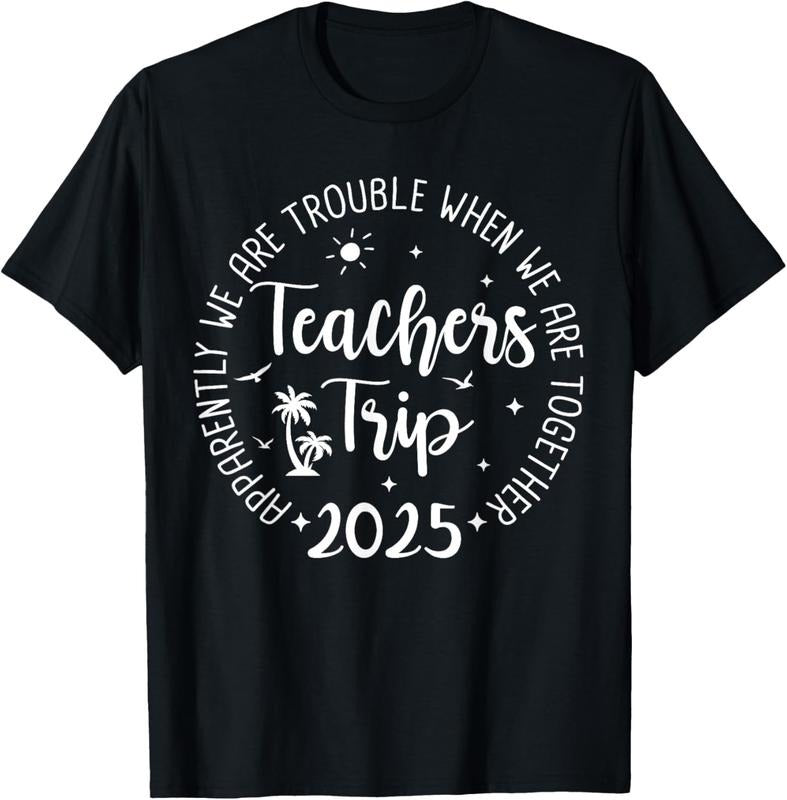 100% Cotton Teachers Trip 2025 Teachers Matching Vacation 2025 T-Shirt Hoodie, Sweatshirt | HypeCrazeTee.com