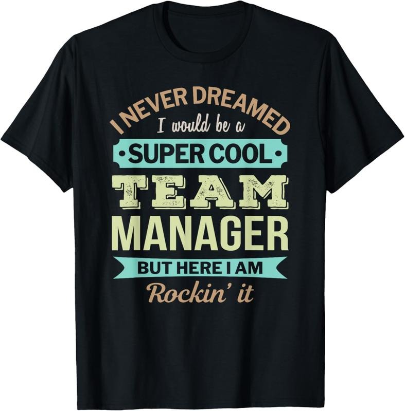 100% Cotton Team Manager Gift Funny Appreciation T-Shirt Hoodie, Sweatshirt | HypeCrazeTee.com