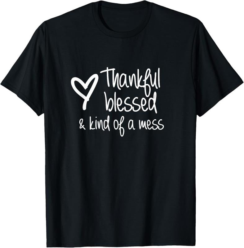 100% Cotton Thankful Blessed Kind Mess T-Shirts, Hoodie, Sweatshirt