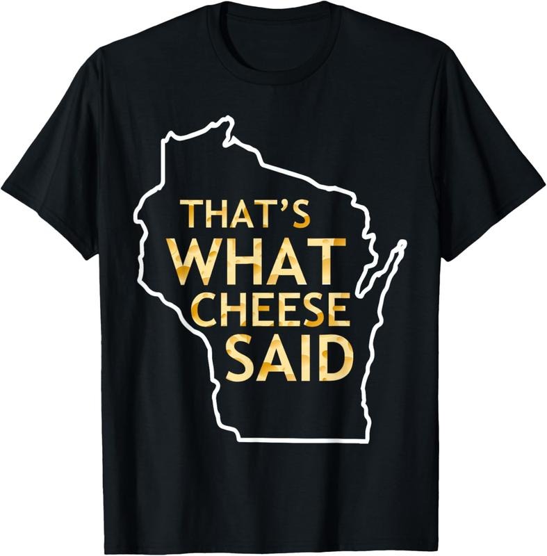 100% Cotton That's What Cheese Said Funny Wisconsin Cheese Pun T Shirt T-Shirt Hoodie, Sweatshirt | HypeCrazeTee.com