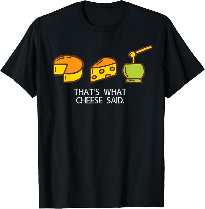 100% Cotton That's What Cheese Said T Shirt Cheese Pun Funny Tee T-Shirt Hoodie, Sweatshirt | HypeCrazeTee.com