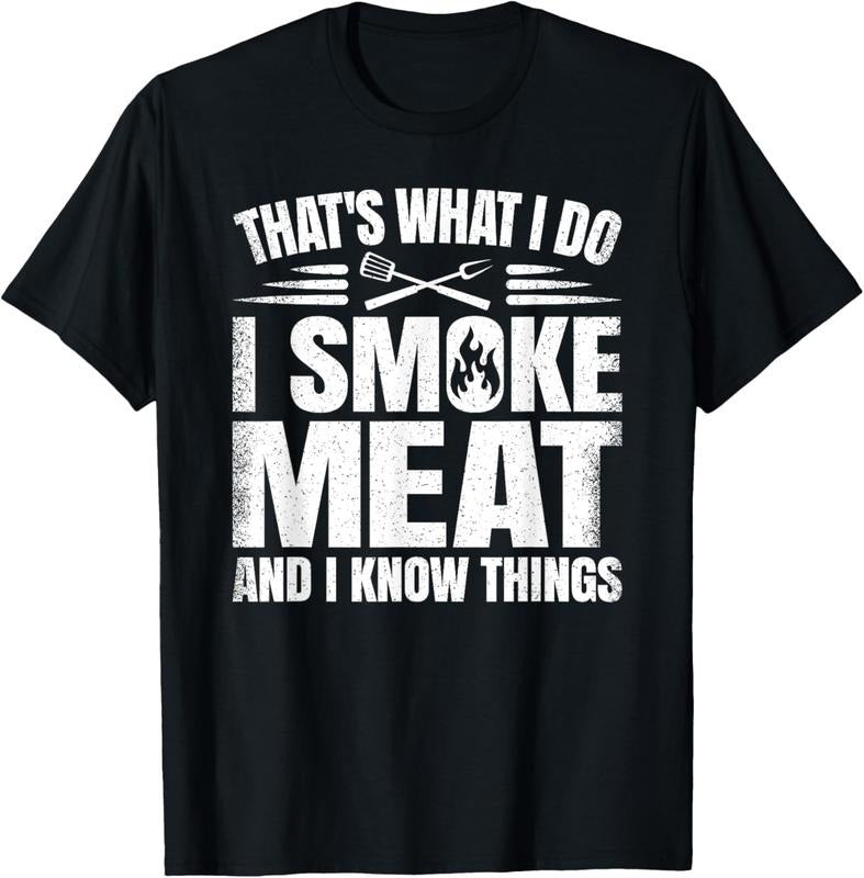 100% Cotton That's What I Do I Smoke Meat And I Know Things BBQ Grilling T-Shirt Hoodie, Sweatshirt | HypeCrazeTee.com