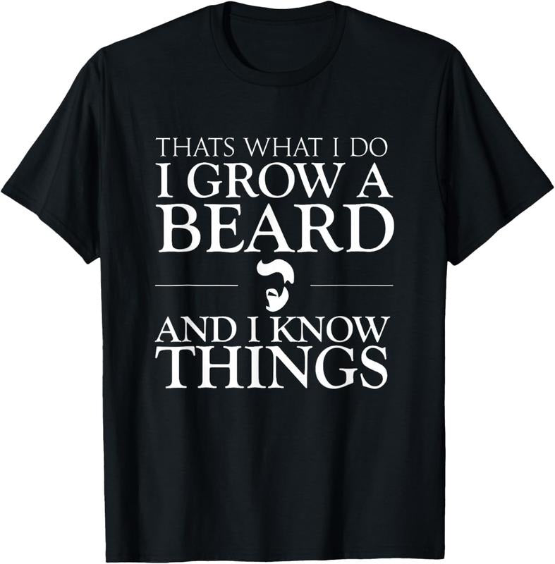 100% Cotton Thats What I Do I Grow A Beard And I Know Things - Fun Beard T-Shirt Hoodie, Sweatshirt | HypeCrazeTee.com