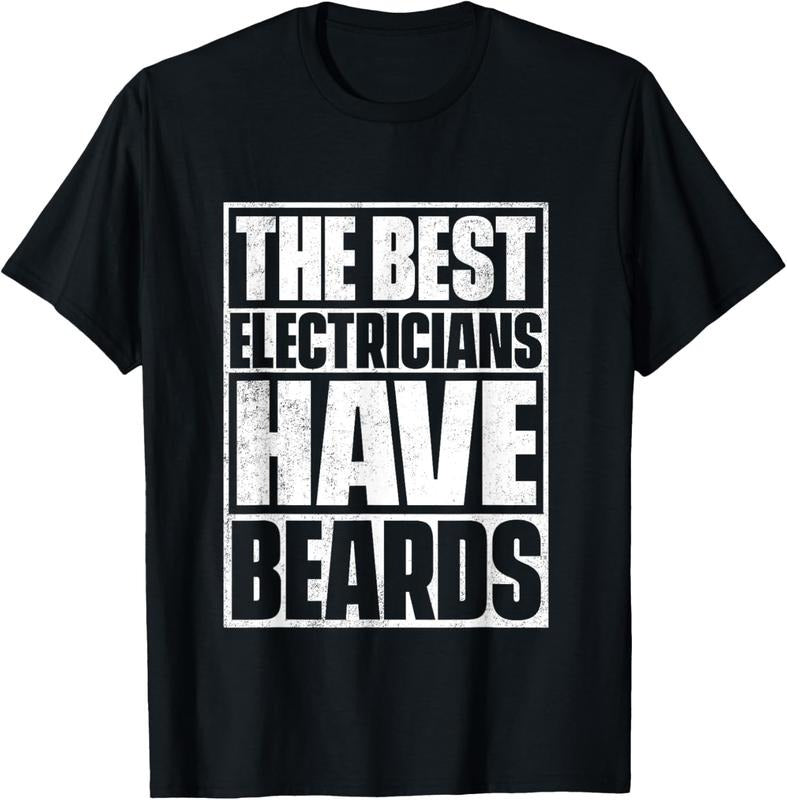 100% Cotton The Best Electricians Have Beards T-Shirt - Funny Beard Tee T-Shirt Hoodie, Sweatshirt | HypeCrazeTee.com