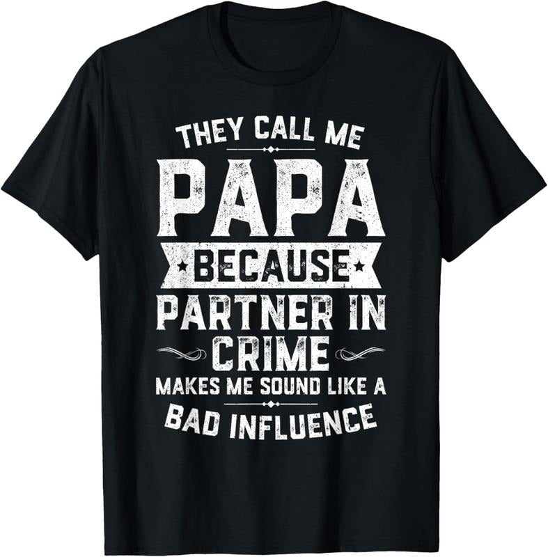 100% Cotton They Call Me Papa Because Partner In Crime Shirt Fathers Day T-Shirt Hoodie, Sweatshirt | HypeCrazeTee.com