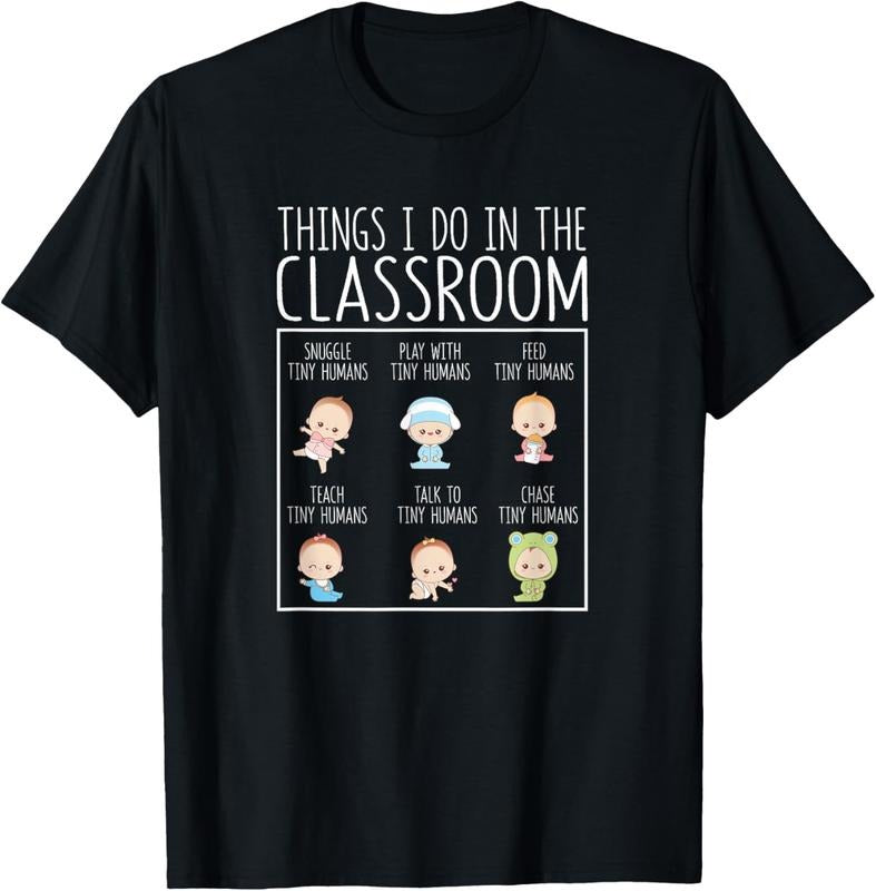 100% Cotton Things I Do In The Classroom Daycare Teacher Infant Teachers T-Shirt Hoodie, Sweatshirt | HypeCrazeTee.com