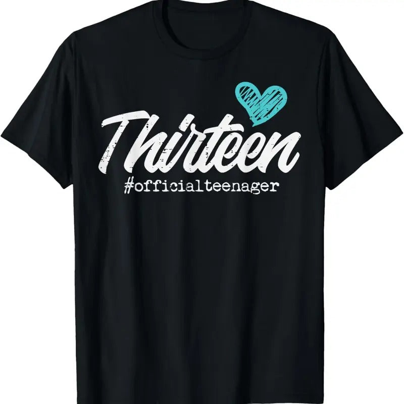 100% Cotton Thirteen Official Teenager Cute 13th Birthday Gift Girl Teen T-Shirt Hoodie, Sweatshirt | HypeCrazeTee.com