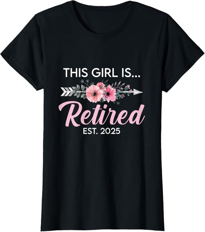 100% Cotton This Girl Is Retired Est. 2025 Retirement Mom Women T-Shirt Hoodie, Sweatshirt | HypeCrazeTee.com