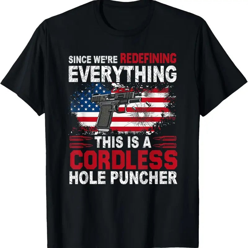 100% Cotton This Is A Cordless Hole Puncher-We're Redefining Everything T-Shirt Hoodie, Sweatshirt | HypeCrazeTee.com