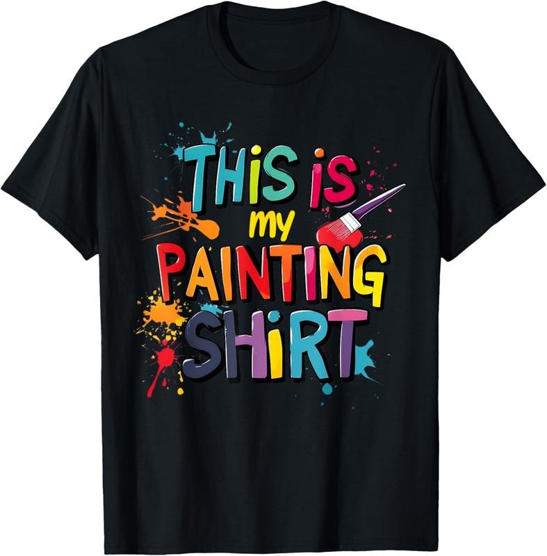 100% Cotton This Is My Painting Shirt Funny Art Lovers Present Women Men T-Shirt Hoodie, Sweatshirt | HypeCrazeTee.com