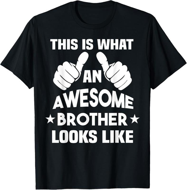 100% Cotton This Is What An Awesome Brother Looks Like T-Shirt Hoodie, Sweatshirt | HypeCrazeTee.com