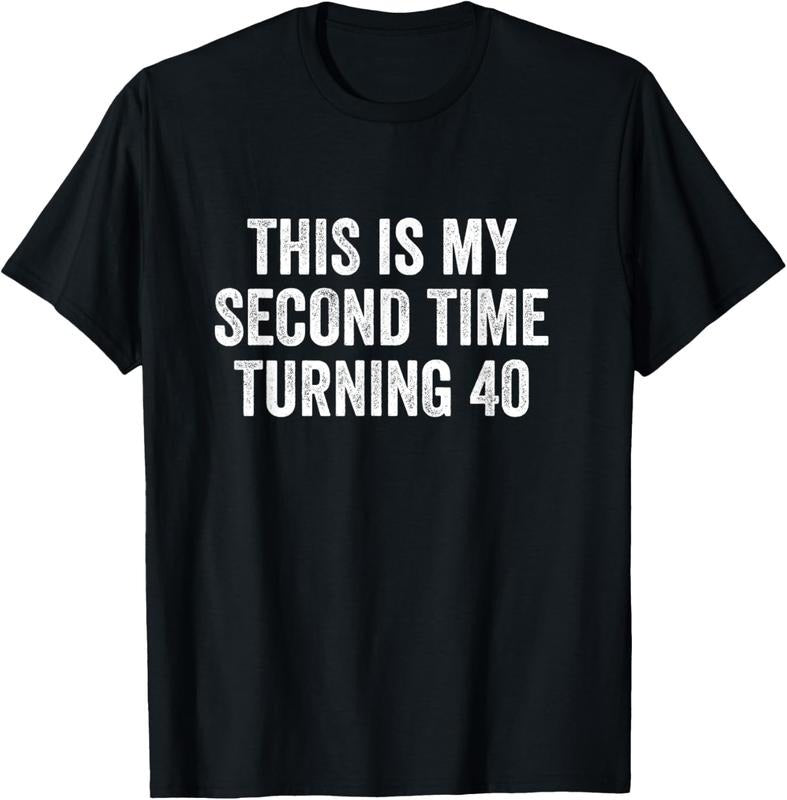 100% Cotton This My Second Time Turning 40 Funny 80th Birthday Old Gift T-Shirt Hoodie, Sweatshirt | HypeCrazeTee.com