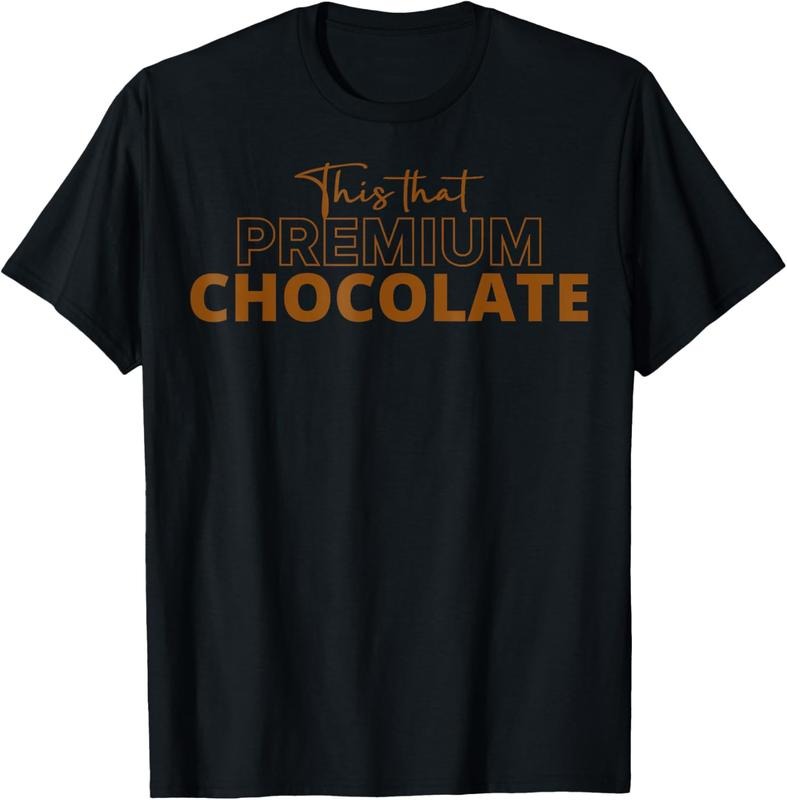 100% Cotton This That Premium Chocolate Funny Chocolate Lovers T-Shirt Hoodie, Sweatshirt | HypeCrazeTee.com