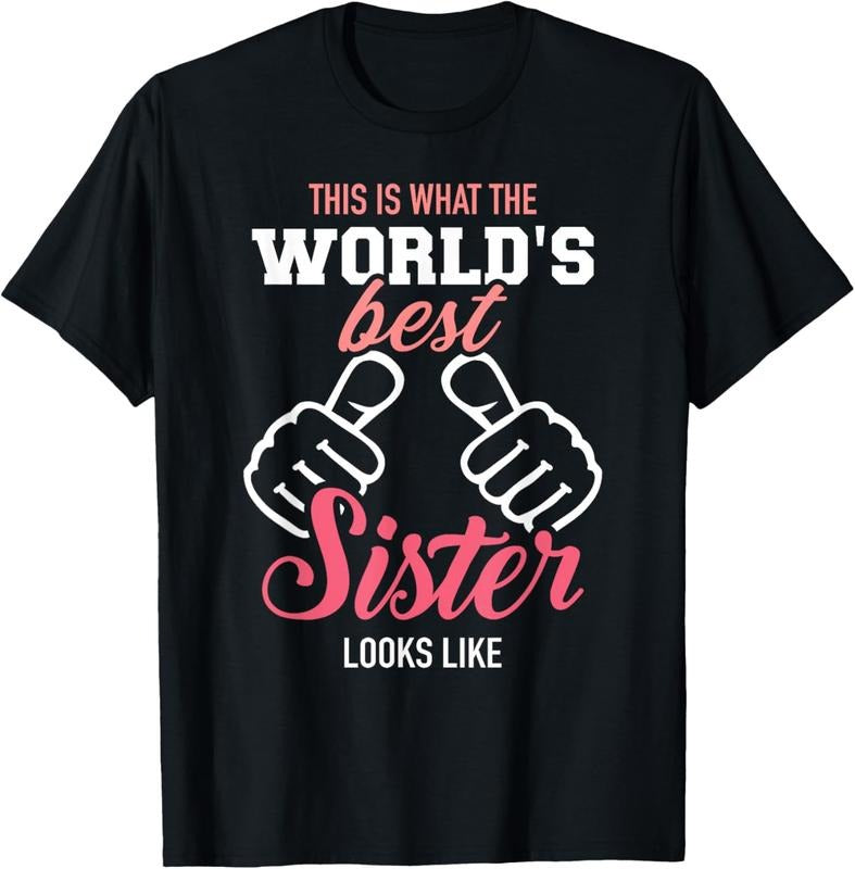 100% Cotton This is what the world's best sister looks like T-Shirt Hoodie, Sweatshirt | HypeCrazeTee.com