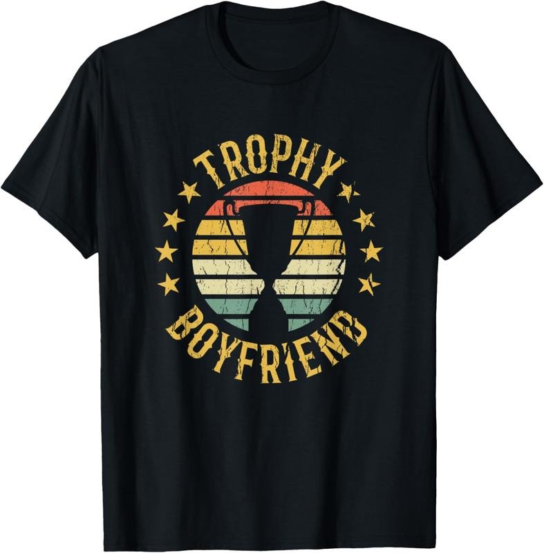 100% Cotton Trophy Boyfriend Retro Clothes Gift for Girlfriend Valentine T-Shirt Hoodie, Sweatshirt | HypeCrazeTee.com