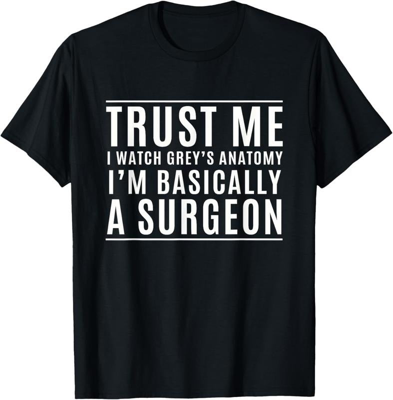 100% Cotton Trust Me I'm Basically A Surgeon - Funny Medical TV Drama T-Shirt Hoodie, Sweatshirt | HypeCrazeTee.com