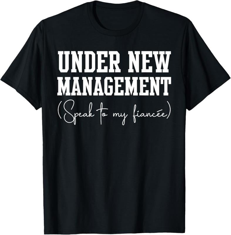 100% Cotton Under New Management Fiance Engagement Him Male T-Shirts, Hoodie, Sweatshirt