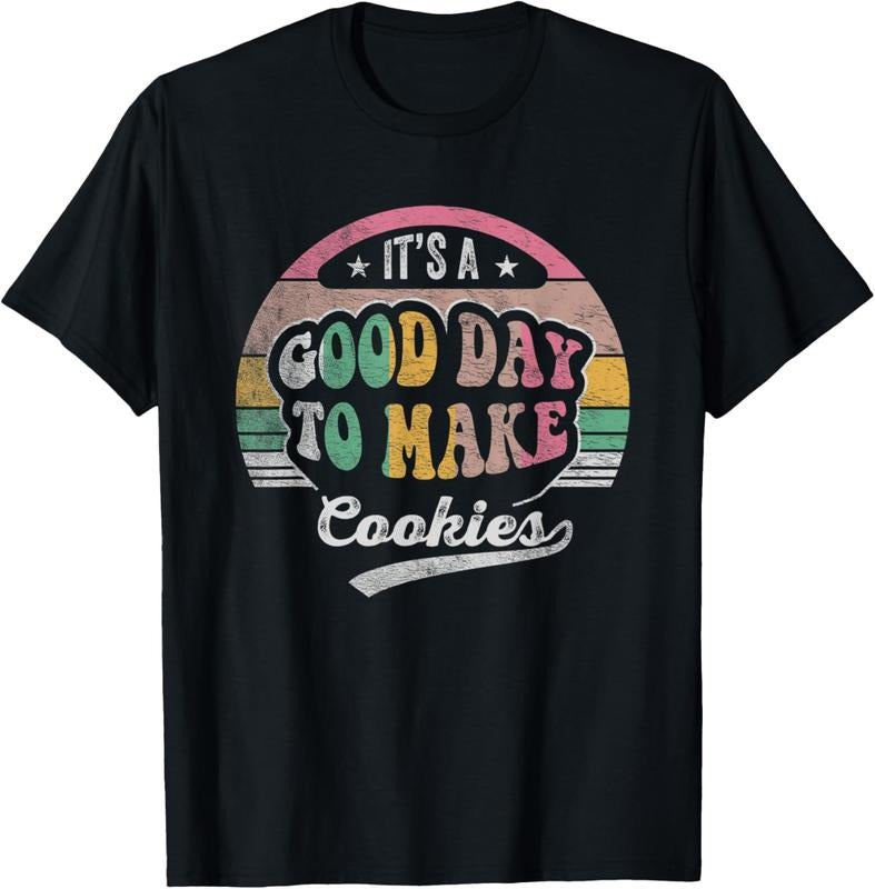 100% Cotton Vintage It's A Good Day To Make Cookies Baking Baker Cookie T-Shirt Hoodie, Sweatshirt | HypeCrazeTee.com