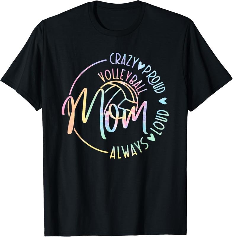 100% Cotton Volleyball Mom Crazy Proud Loud Always Tie Dye Mother's Day T-Shirt Hoodie, Sweatshirt | HypeCrazeTee.com