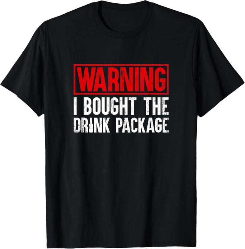 100% Cotton WARNING I bought the Drink Package Funny Cruise Men T-Shirt Hoodie, Sweatshirt | HypeCrazeTee.com